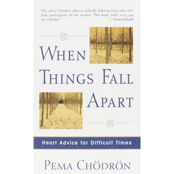 Pre-Owned When Things Fall Apart: Heart Advice for Difficult Times (Unknown) 1590302265 9781590302262