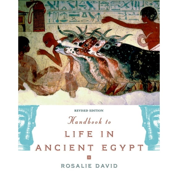Handbook to Life in Ancient Egypt Revised, (Paperback)