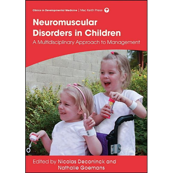 Clinics in Developmental Medicine Management of Neuromuscular Disorders in Children: A Multidisciplinary Approach to Management, (Hardcover)