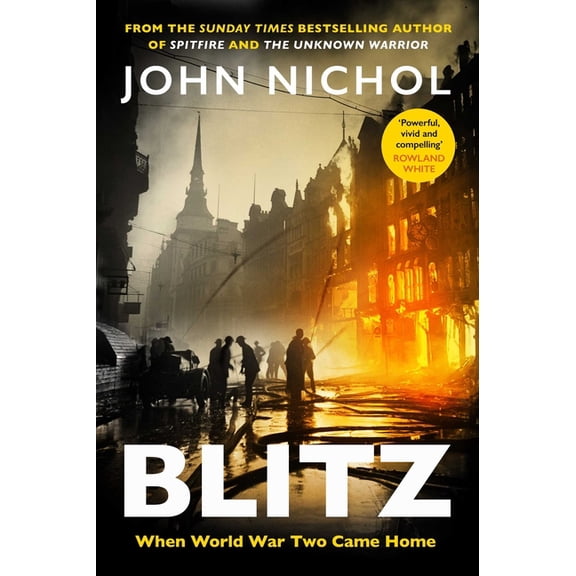 Blitz: When World War Two Came Home, (Hardcover)