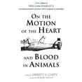 thumbnail image 2 of On the Motion of the Heart and Blood in Animals: A New Edition of William Harvey's Exercitatio Anatomica de Motu Cordis , (Paperback), 2 of 2
