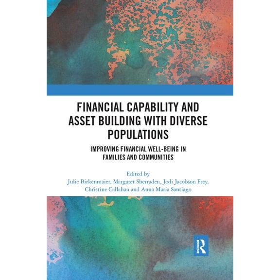 Financial Capability and Asset Building with Diverse Populations: Improving Financial Well-being in Families and Communi, (Paperback)