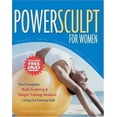 thumbnail image 1 of Pre-Owned PowerSculpt For Women: The Complete Body Sculpting & Weight Training Workout Using the Exercise Ball (Includes Bonus DVD) (Paperback) 1578261821 9781578261826, 1 of 1