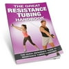 Productive Fitness The Great Resistance Tubing Handbook Exercise Reference Guide