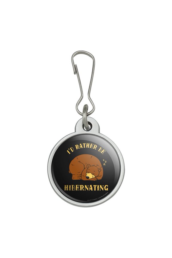 I'd Rather Be Hibernating Sleeping Bear Funny Humor Jacket Handbag Purse Luggage Backpack Zipper Pull Charm