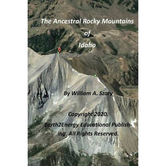 The Ancestral Rocky Mountains of Idaho (Paperback)