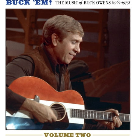 Buck Em! Volume 2 - The Music Of Buck Owens (Buck Owens The Best Of Buck Owens)