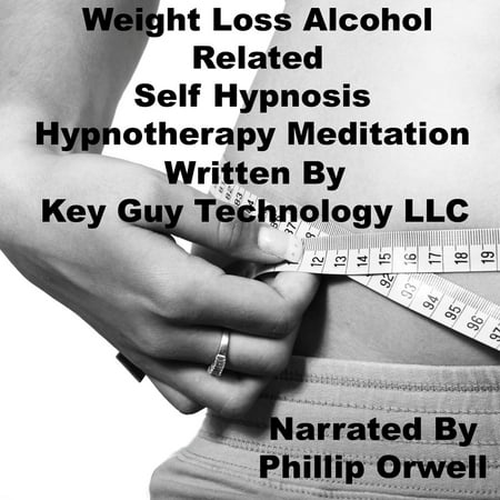 Weight Loss Alcohol Related Self Hypnosis Hypnotherapy Meditation -