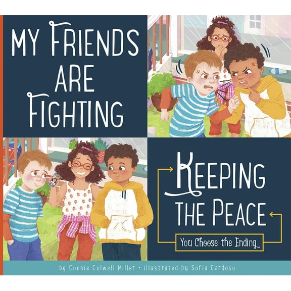 Making Good Choices My Friends Are Fighting: Keeping the Peace, (Hardcover)