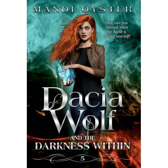 Dacia Wolf & the Darkness Within: A dark and magical paranormal fantasy novel, (Hardcover)