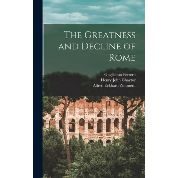 The Greatness and Decline of Rome (Hardcover)