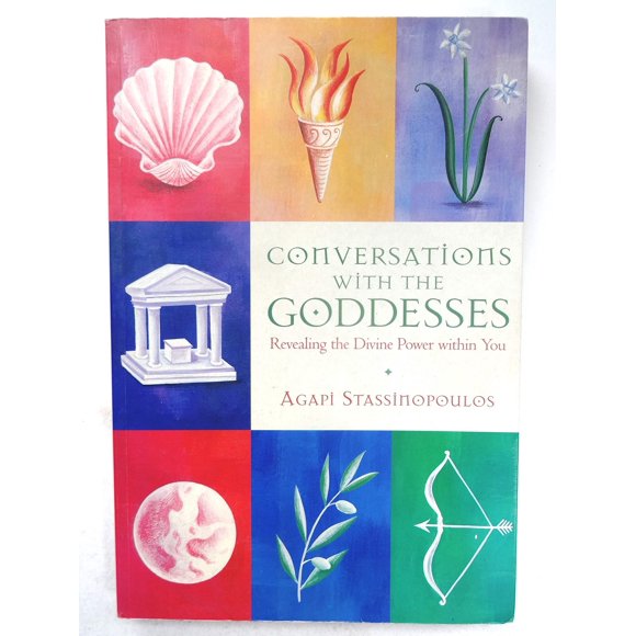 Conversations with the Goddesses: Revealing the Divine Power Within You