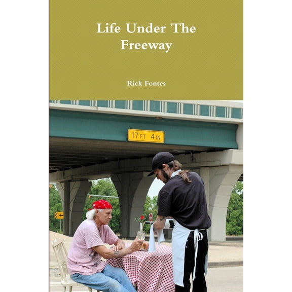 Life Under The Freeway, (Paperback)