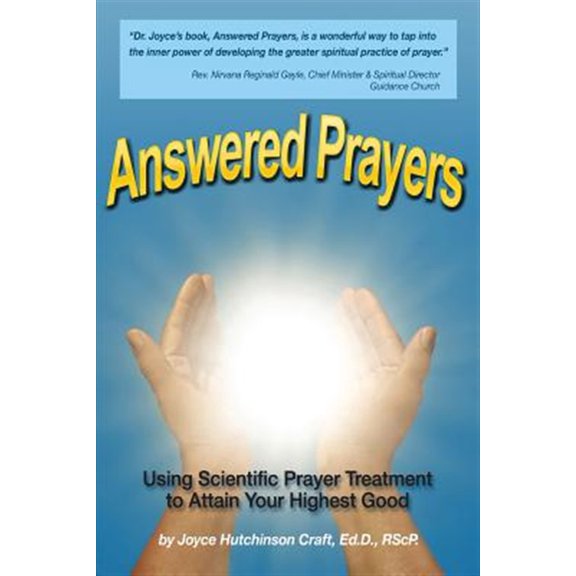 Pre-Owned Answered Prayers: Using Scientific Prayer Treatment to Attain Your Highest Good (Paperback)