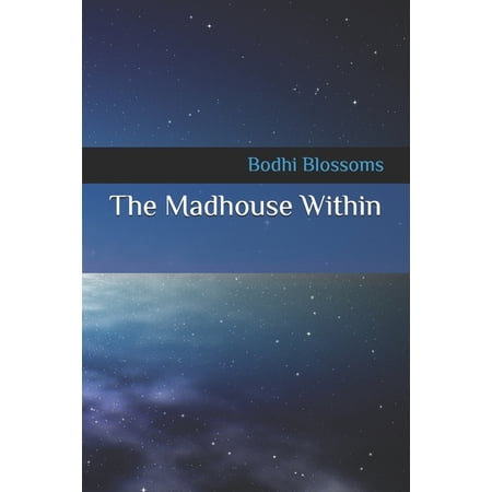 The Madhouse Within (Paperback)