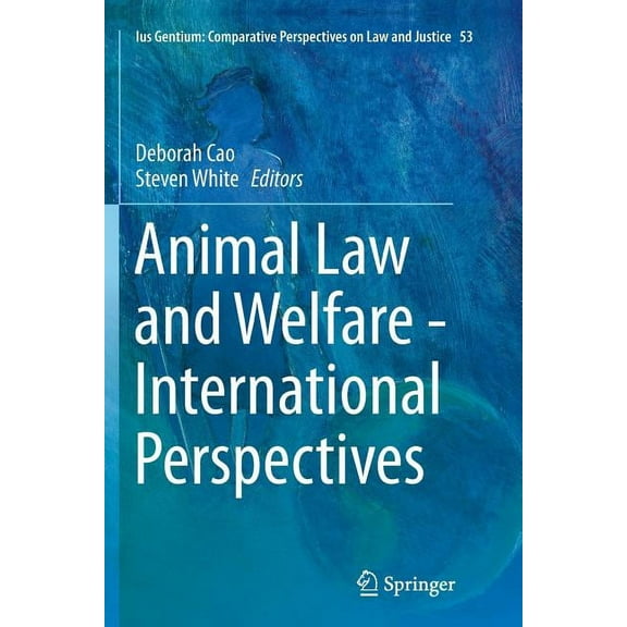 Ius Gentium: Comparative Perspectives on Animal Law and Welfare - International Perspectives, Book 53, (Paperback)