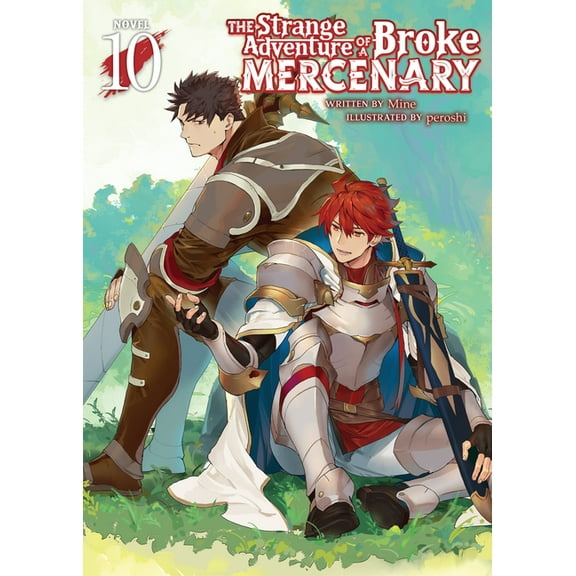 The Strange Adventure of a Broke Mercena The Strange Adventure of a Broke Mercenary (Light Novel) Vol. 10, (Paperback)