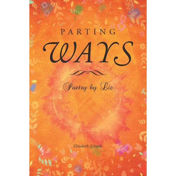 Parting Ways: Poetry by Liz, (Paperback)
