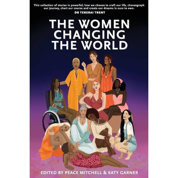 The Women Changing the World, (Paperback)