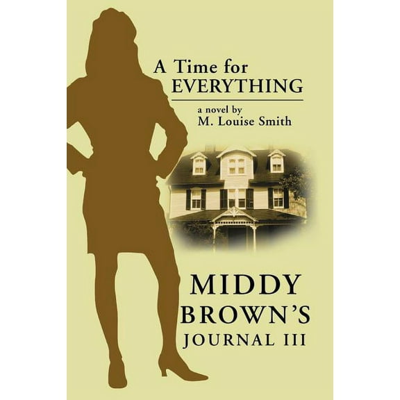 Middy Brown' S Journal III : A Time for Everything (Paperback)