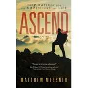 Ascend : Inspiration for the Adventure of Life (Hardcover)