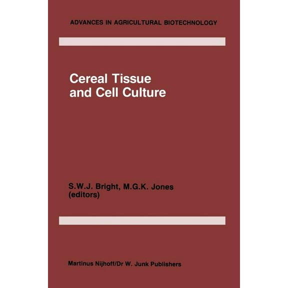 Advances in Agricultural Biotechnology Cereal Tissue and Cell Culture, Book 15, (Paperback)