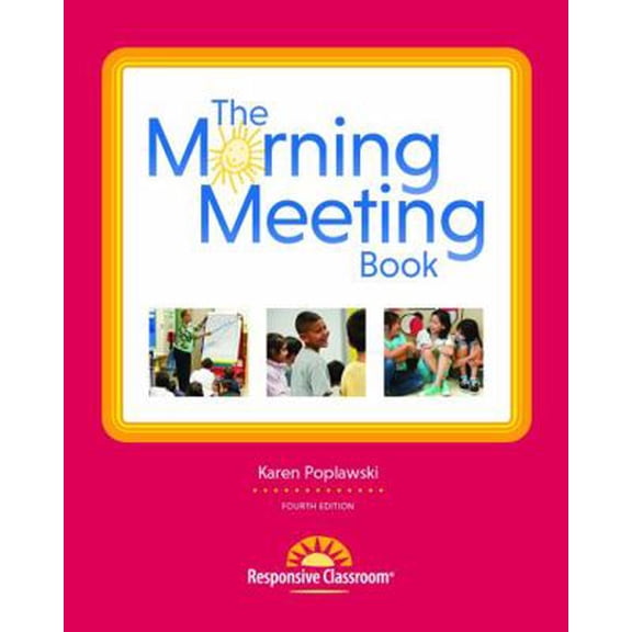 The Morning Meeting Book, 4th Ed., (Paperback)