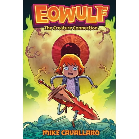 Eowulf Eowulf: The Creature Connection, Book 2, (Paperback)