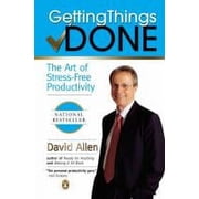 Getting Things Done: The Art of Stress-Free Productivity (Paperback) by David Allen