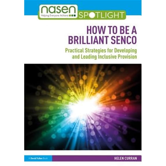 Pre-Owned Nasen Spotlight: How to Be a Brilliant SENCO: Practical strategies for developing and leading inclusive provision (Paperback)
