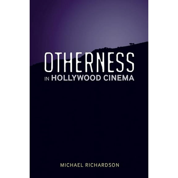Otherness in Hollywood Cinema, (Paperback)