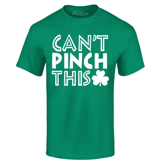 Shop4Ever Men's Can't Pinch This St. Patrick's Day Graphic T-shirt X-Large Kelly