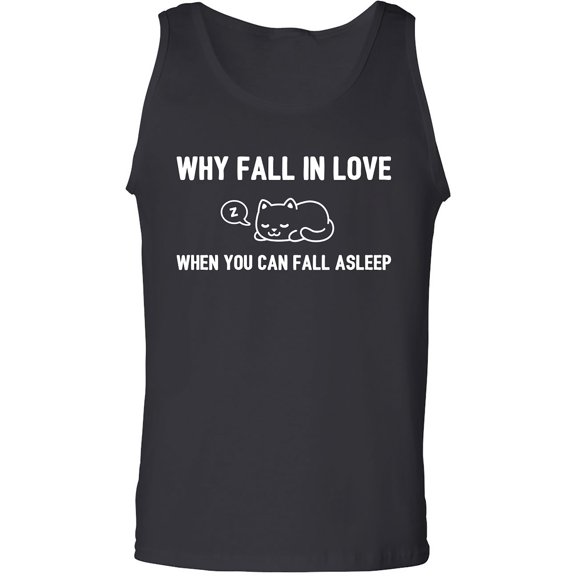 Why Fall In Love. . . Fall Asleep Adult Tank Top
