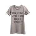 thumbnail image 1 of Thread Tank I Only Love My Bed And My Dog I'm Sorry Women's Fashion Relaxed Crewneck T-Shirt Tee Heather Tan 2X-Large, 1 of 1