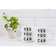 thumbnail image 3 of Motivational Quotes Yes You Can Slogan Coffee Mugs Mug,Encouragement Gifts for Coworkers Colleagues Best Friends College Students,Encouraging Double Side Printed Ceramic Mug Cup 11 Ounce, 3 of 3