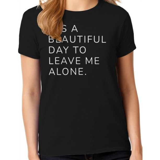 Graphic America Sassy One-Liner Quotes Funny Women's T-Shirt Collection - Graphic America Sassy One-Liner Quotes Funny Women's T-Shirt Collection -