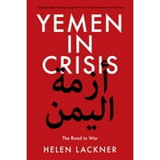 Yemen in Crisis : Road to War (Paperback)