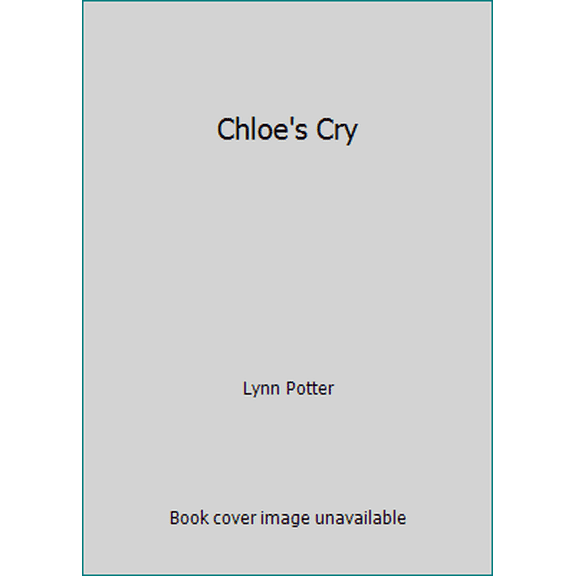 Pre-Owned Chloe's Cry (Paperback) 1981243038 9781981243037