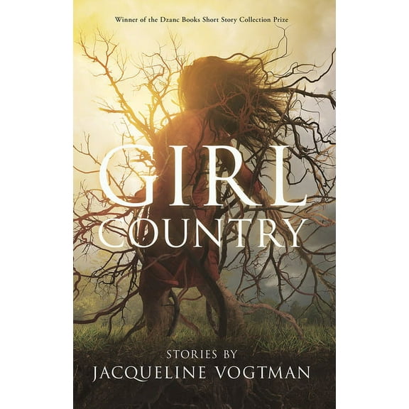 Girl Country: And Other Stories, (Paperback)
