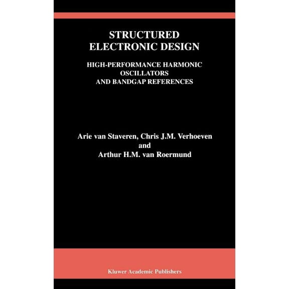 The Springer International Engineering a Structured Electronic Design: High-Performance Harmonic Oscillators and Bandgap References, Book 604, (Hardcover)