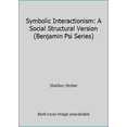 thumbnail image 1 of Pre-Owned Symbolic Interactionism: A Social Structural Version (Benjamin Psi Series) (Paperback) 0805391541 9780805391541, 1 of 1