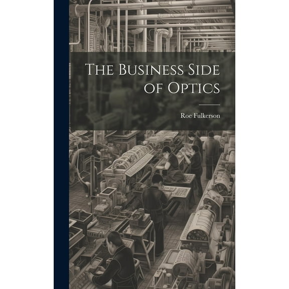 The Business Side of Optics (Hardcover)