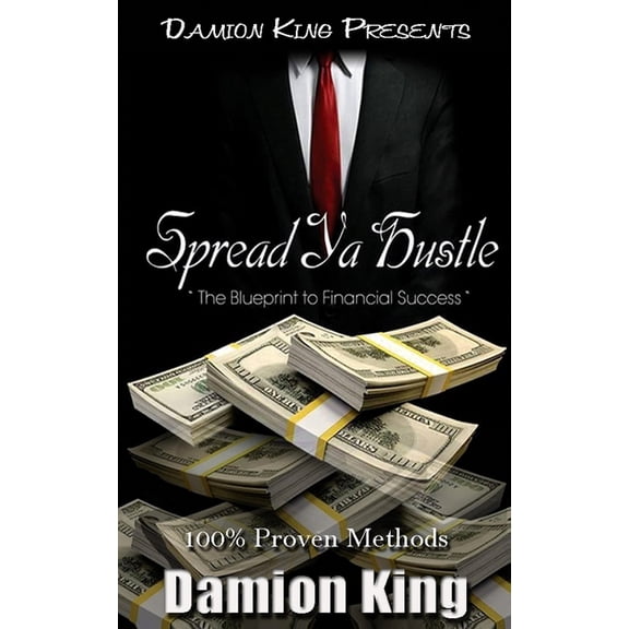 Spread Ya Hustle: The Blueprint to Financial Success (Paperback)