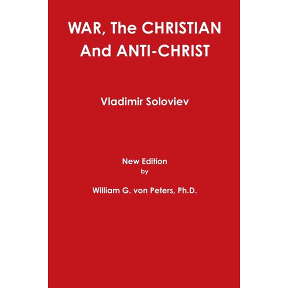WAR, The CHRISTIAN And ANTI-CHRIST (Paperback)