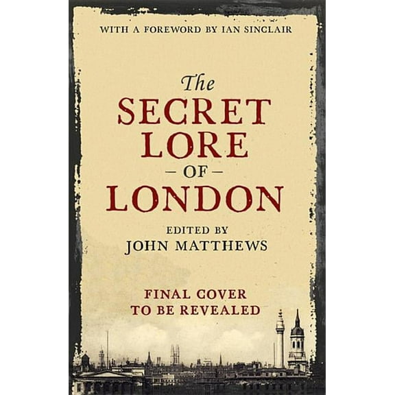 The Secret Lore of London (Paperback)