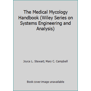 The Medical Mycology Handbook (Wiley Series on Systems Engineering and Analysis) [Spiral-bound - Used]