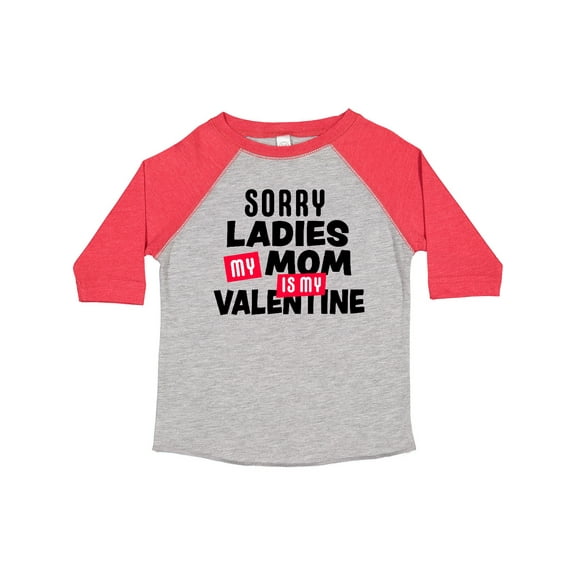 Inktastic Sorry Ladies My Mom is My Valentine Boys Toddler T-Shirt