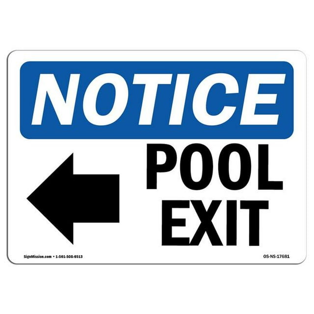 SignMission OS-NS-A-1824-L-17681 18 x 24 in. OSHA Notice Sign - Pool Exit Left Arrow