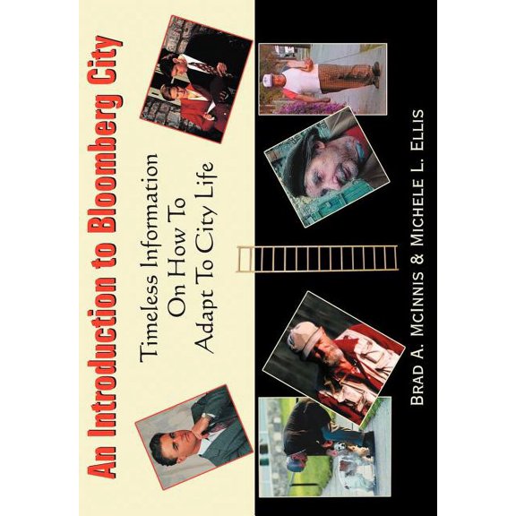 An Introduction to Bloomberg City: Timeless Information On How To Adapt To City Life, (Hardcover)