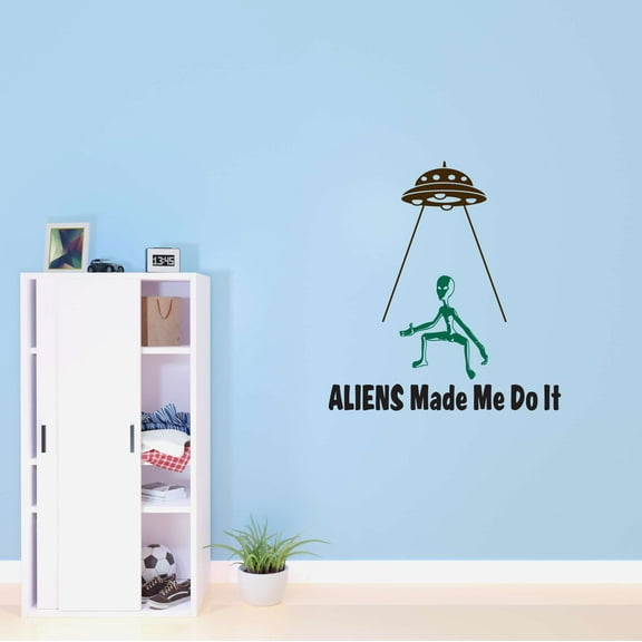 Science Fiction ALIENS Made Me Do It Spaceships Mars Planets Creepy Alien Outer Space Stranger Teddy Bear Dino Dinosaurs Tractor Trucks Ideas Wall Decal Sticker - Size: 18 In X 20 In